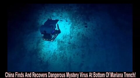 China Finds And Recovers Dangerous Mystery Virus At Bottom Of Mariana Trench!