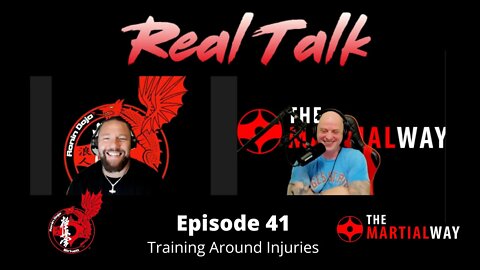 Real Talk Episode 41 - Training Around Injuries