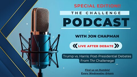 Trump vs. Harris: Post-Presidential Debate Thoughts From The Challenge