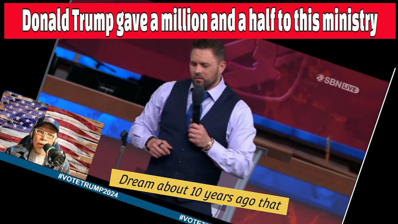 EP 21: DREAM ... Donald Trump Gave a Million and a Half to This Ministry.
