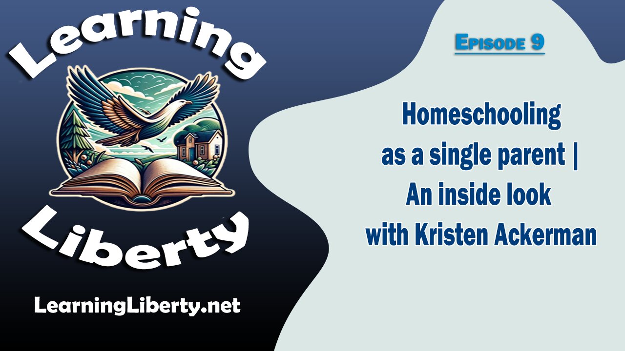 Ep. 9 Homeschooling as a Single Parent | An Inside Look with Kristen Ackerman