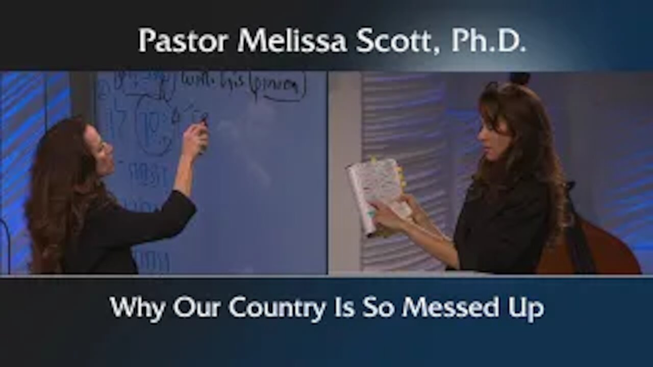 Why Our Country Is So Messed Up by Pastor Melissa Scott, Ph.D.