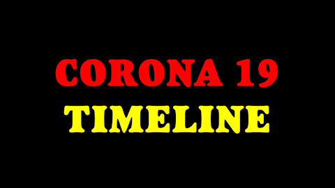 CORONA VIRUS COVID19 TIMELINE
