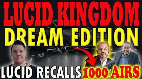 Faisal Talks on Upcoming Lucid Success │ Lucid Recalls 1000 Airs ⚠️Lucid Investors Must Watch