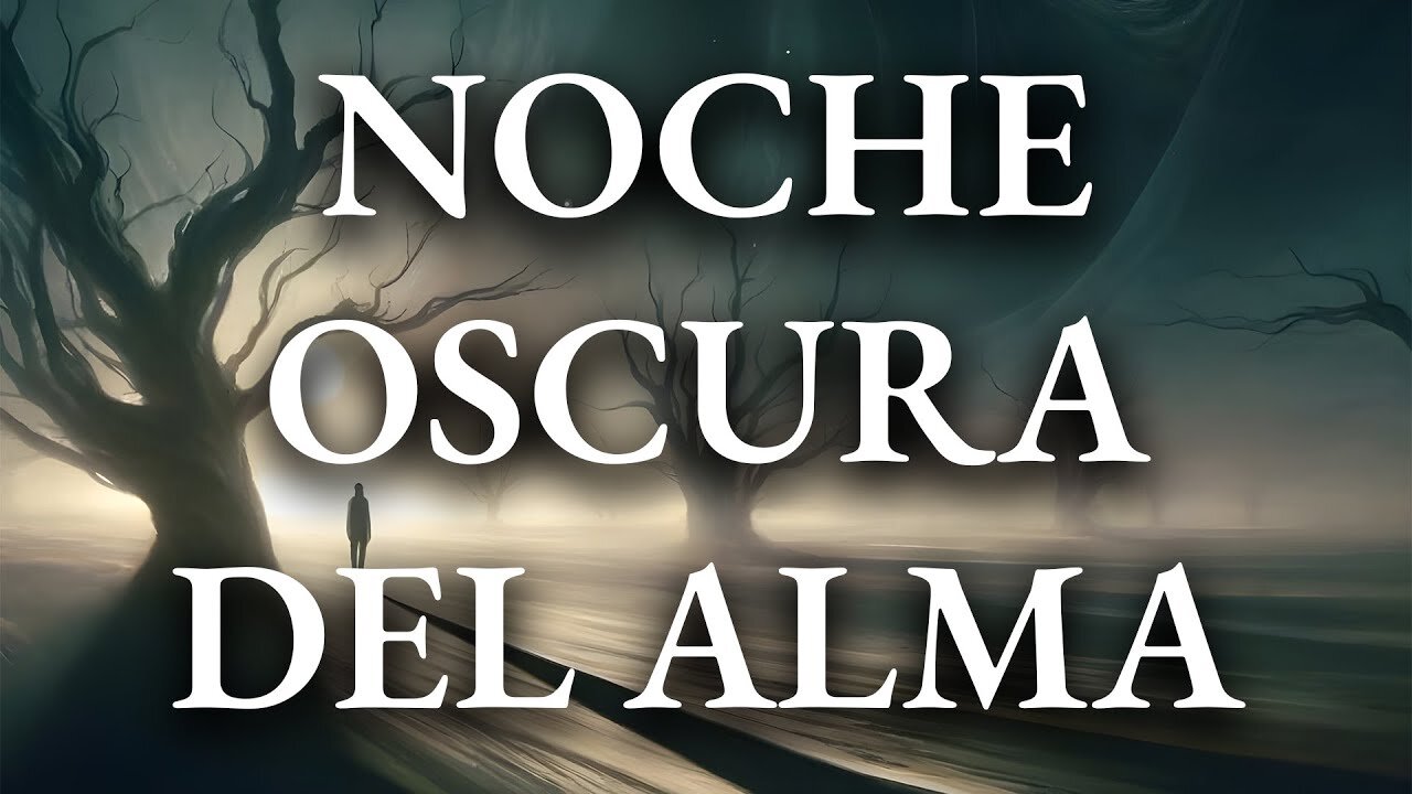 San Juan de la Cruz - Noche oscura del alma (1618) - Audiolibro