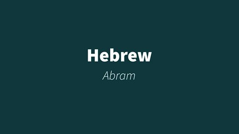 Hebrew- Abram