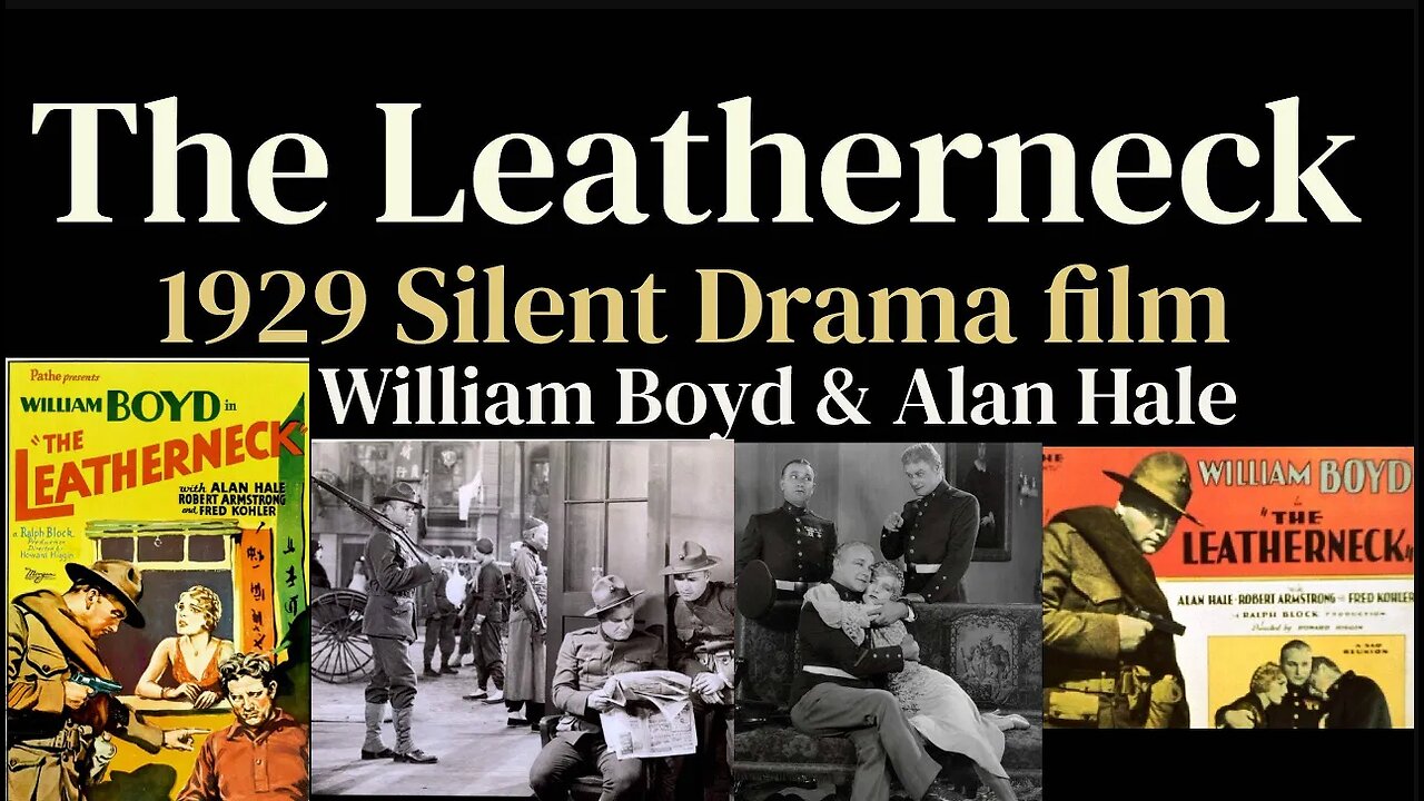 The Leatherneck (1929 Color Silent Drama film) (Alan Hale, William Boyd)