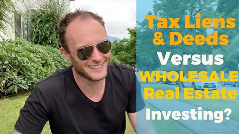 Wholesaling Real Estate Versus Tax Liens & Deeds. Which One?