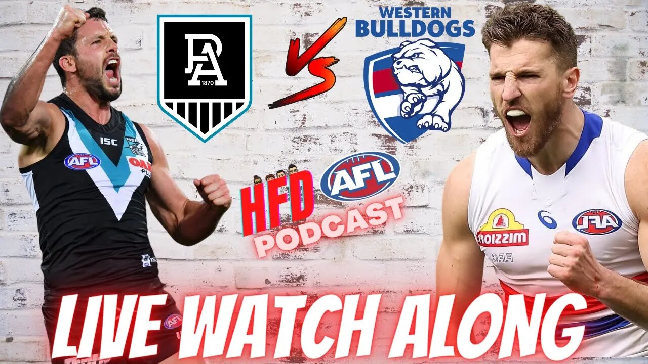 AFL WATCH ALONG | ROUND 08 | PORT vs WESTERN BULLDOGS