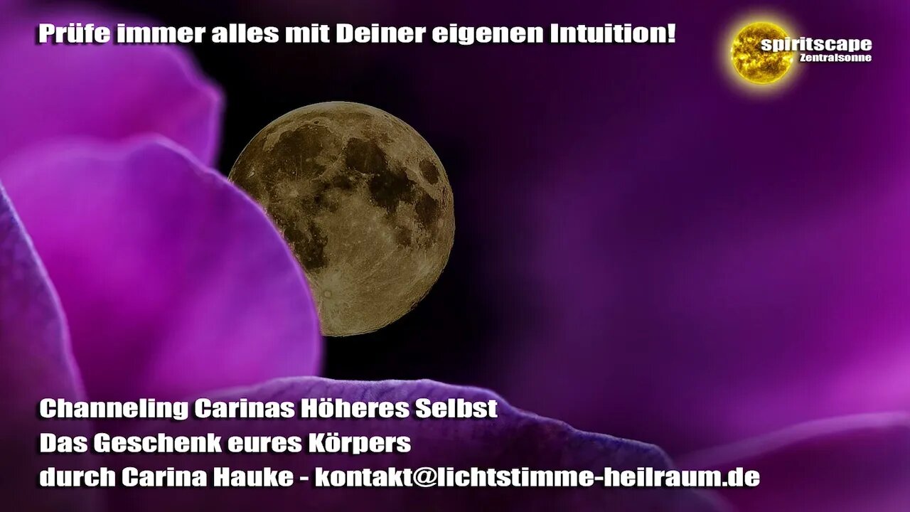 Channeling Carinas Höheres Selbst - Das Geschenk eures Körpers - durch Carina Hauke