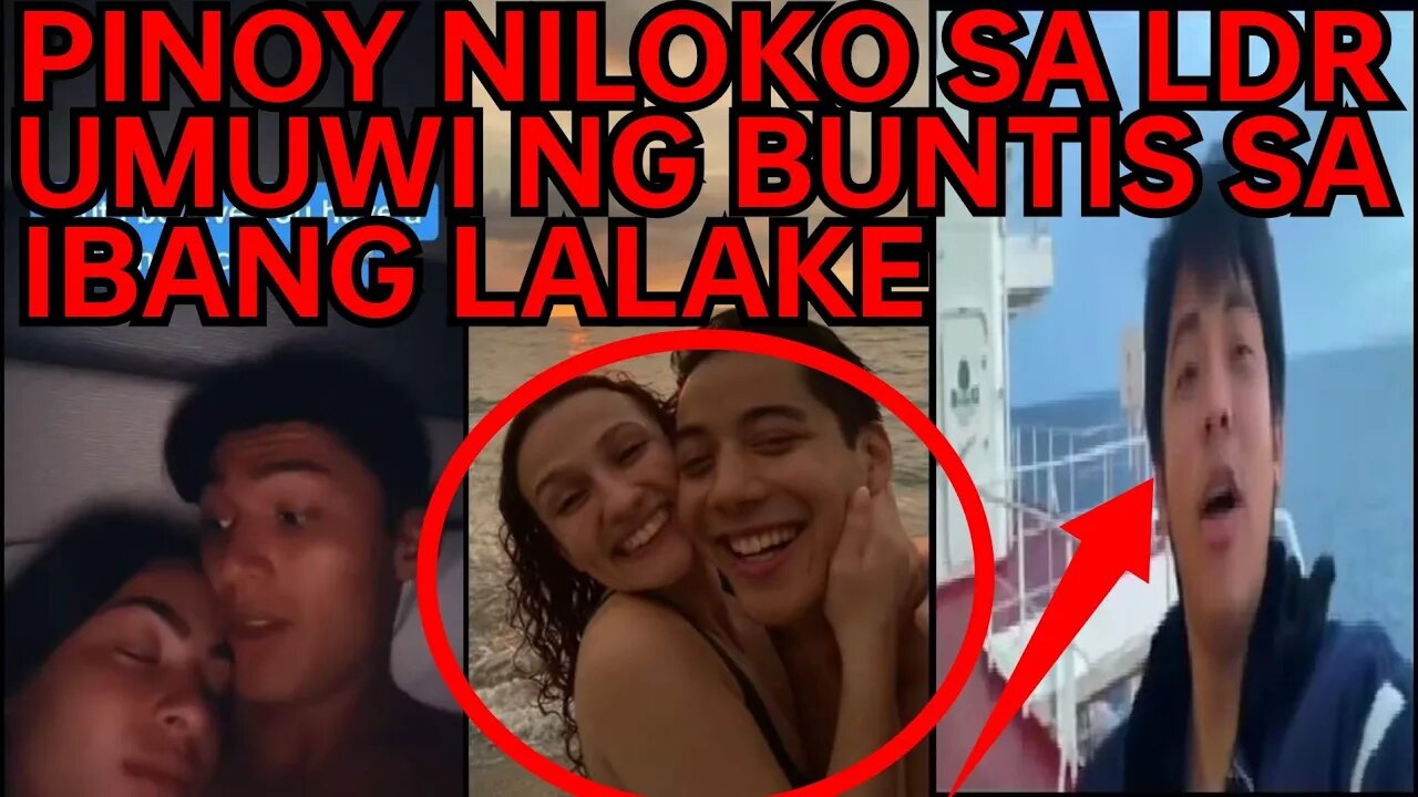 NAKAKAAWA! PINOY NILOKO NG LDR PARTNER NA BABAE - PAANO ITO MAIIWASAN SA LONG DISTANCE RELATIONSHIP