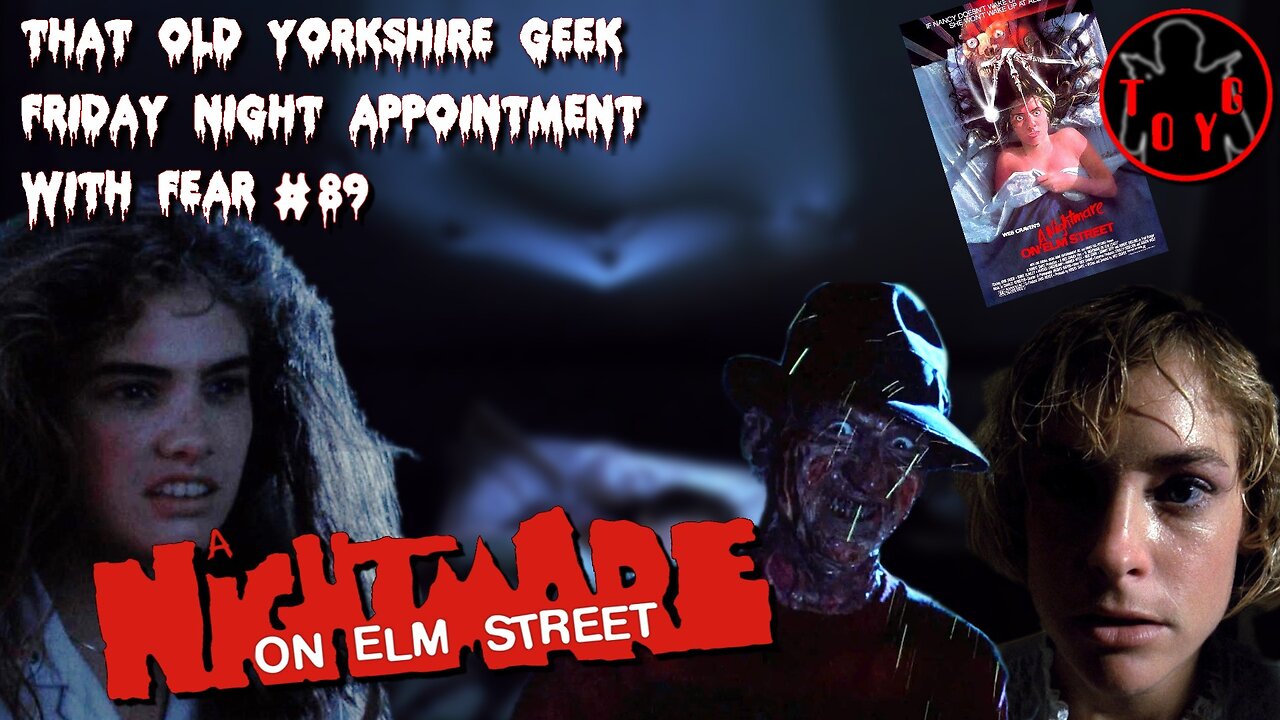 TOYG! Friday Night Appointment With Fear #89 - A Nightmare on Elm Street (1984)