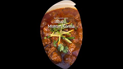 Shahi Mutton Korma