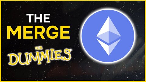 The Ethereum Merge Explained