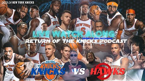 🏀 NY KNICKS vs ATLANTA HAWKS LIVE REACTION & PLAY BY PLAY WATCH ALONG