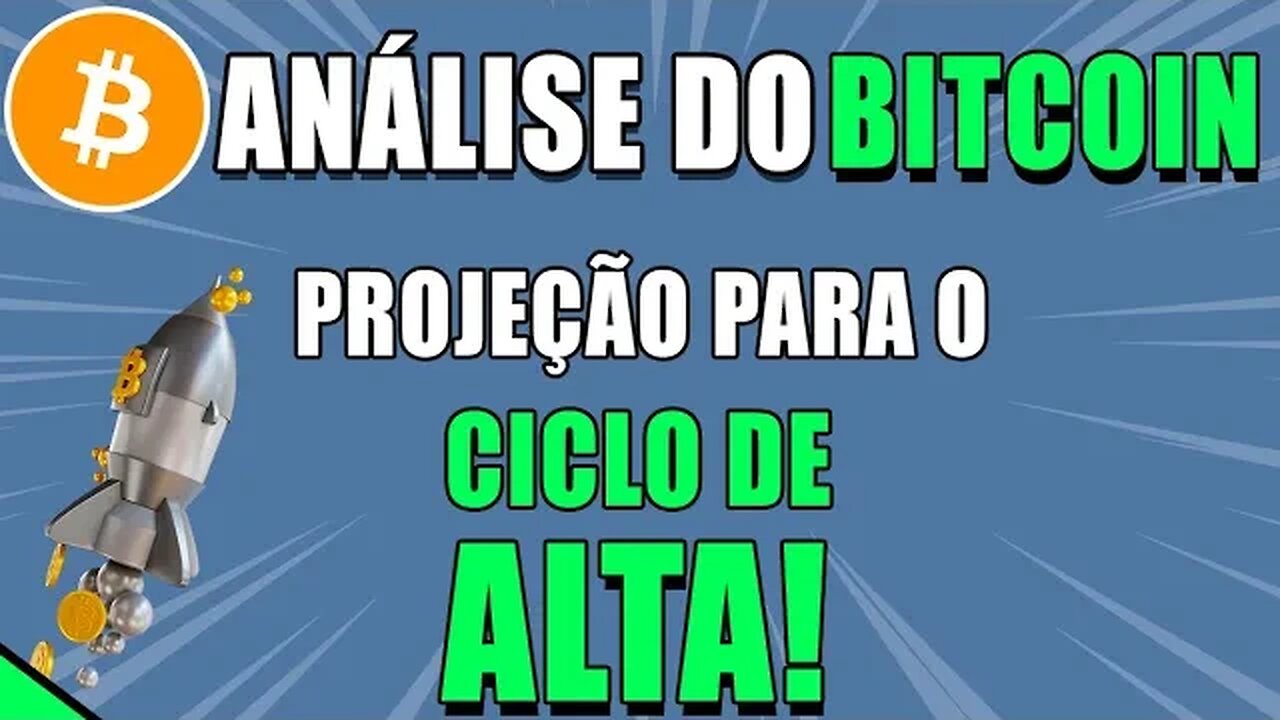 BITCOIN 🔥 PROJETEI UM PREÇO-ALVO PARA O PRÓXIMO CICLO DE ALTA 🟢 ANÁLISE BITCOIN HOJE