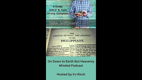 Study in the NT, Philippians 3, on Down to Earth But Heavenly Minded Podcast