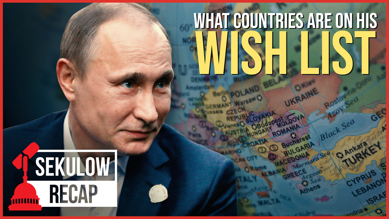 What Countries Are Next on Putin's Wish List? Who Will Stop Him?