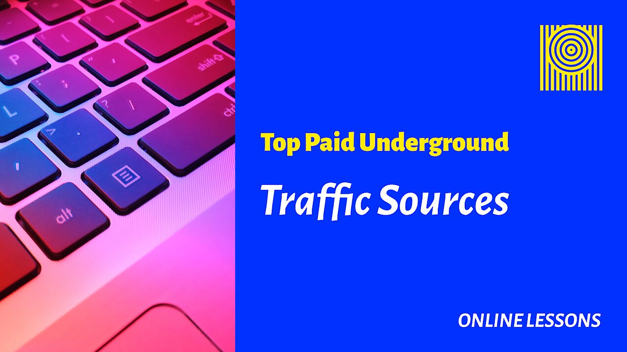 Top Paid Underground Traffic Sources