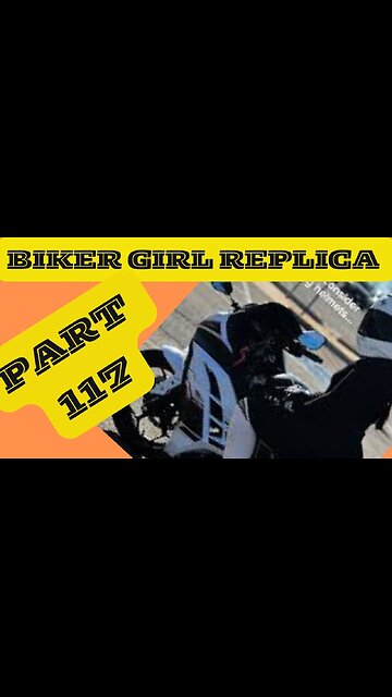 Biker Girl Replica Part 117