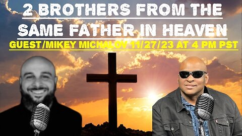 guest/MIKEY MICHALOV 11/27/23 at 4pm PST