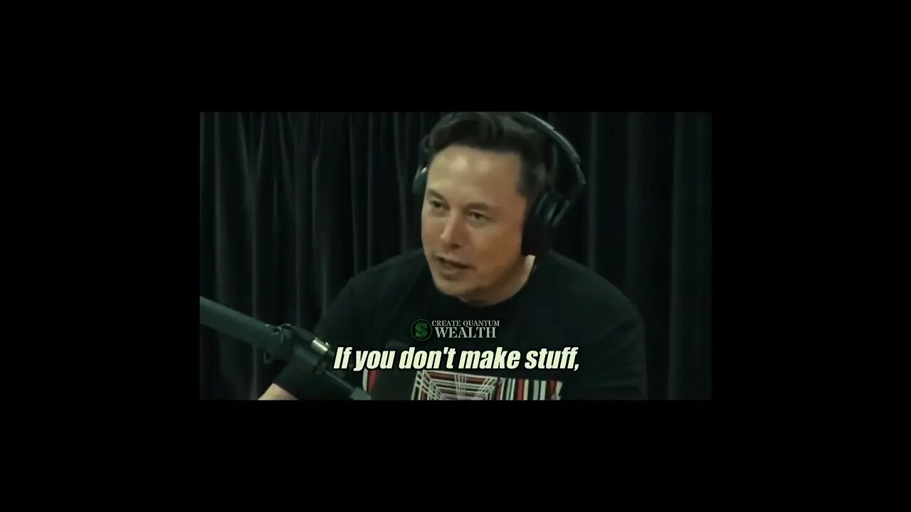 Somebody's Got To Do The Real Work! - Elon Musk On Economics - Create Quantum Wealth #shorts