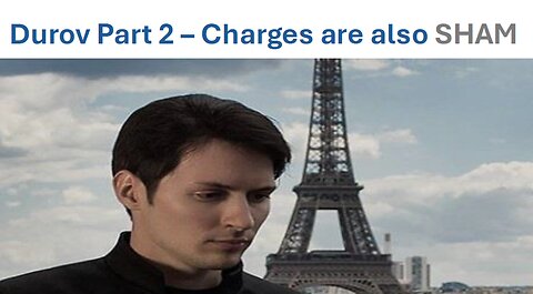 Durov Part 2 - arrest & release. Quick advert or SHAM?