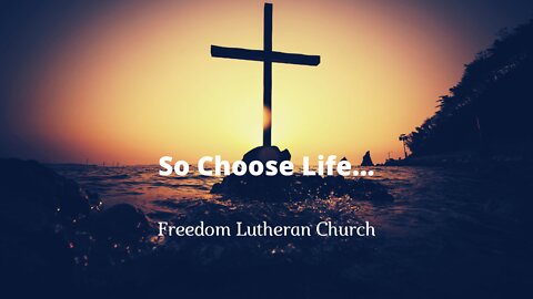 "So Choose Life" September 4, 2022