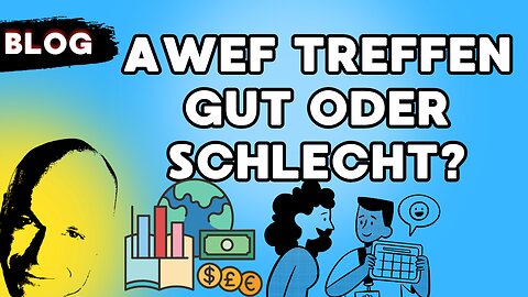 AWEF Treffen gut oder schlecht?