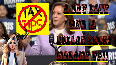 NO TAX ON TIPS! THE DEMS DON'T CARE WHAT THEY STEAL! (Short 42 ~ August 11, 2024)