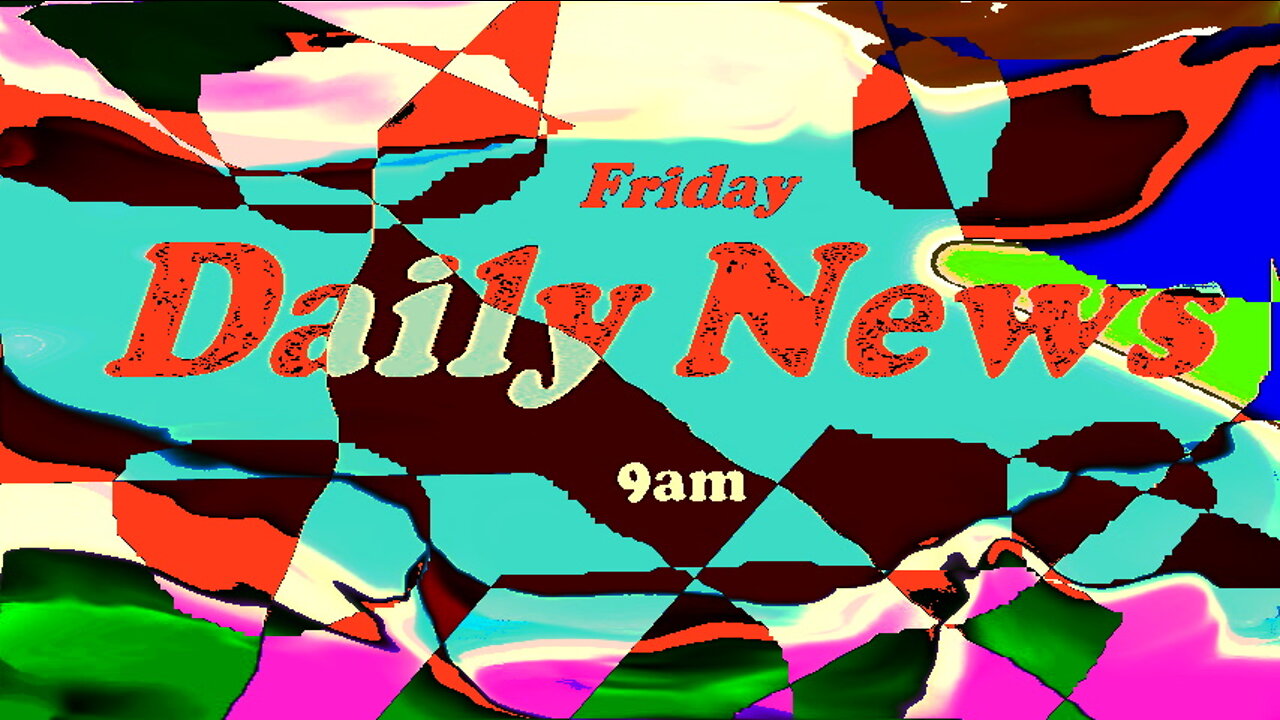 Daily News July 1st 2022 9am Friday