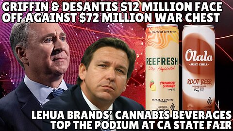 Ken Griffin's $12M vs. DeSantis's Anti-Cannabis PACs | Clash of Cannabis Policies