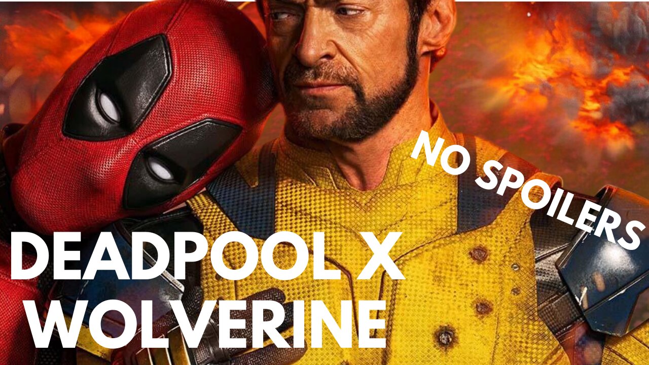 DEADPOOL X WOLVERINE MOVIE REVIEW