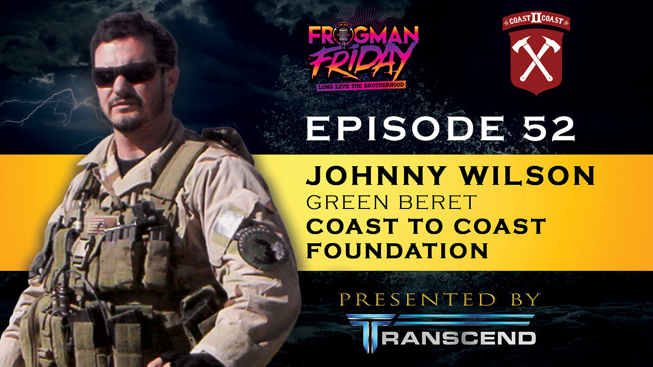 EP 52: Green Beret, Johnny Wilson with CXC Foundation