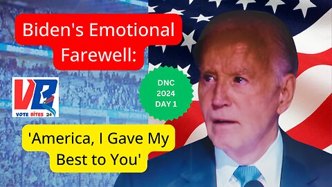 Biden's Emotional Farewell: 'America, I Gave My Best to You'