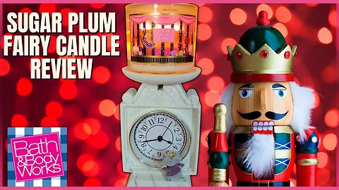 SUGAR PLUM FAIRY CANDLE REVIEW | The Night Before Christmas | Bath & bodyworks | #bathandbodyworks