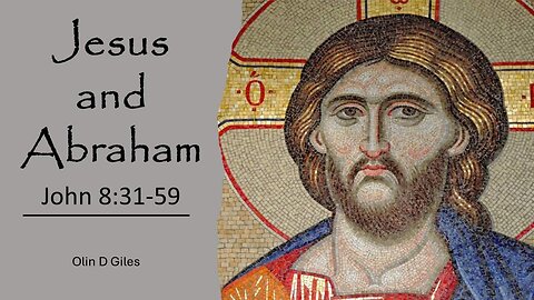 Jesus & Abraham: John 8