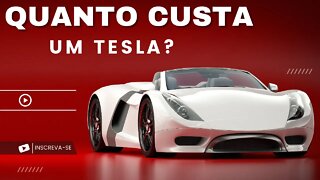 TESLA QUANTO CUSTA?