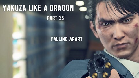 Yakuza Like A Dragon Part 35 - Falling Apart