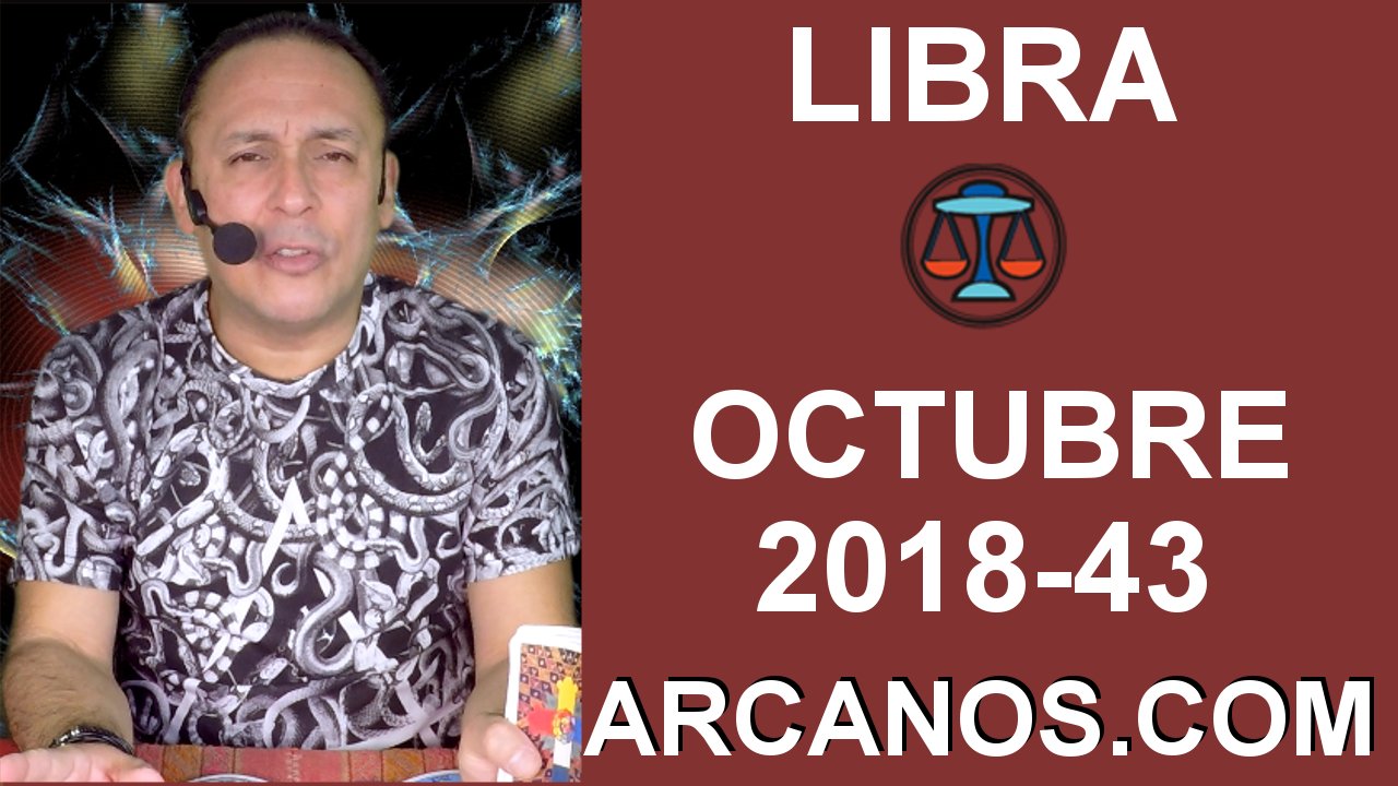 HOROSCOPO LIBRA-Semana 2018-43-Del 21 al 27 de octubre de 2018-ARCANOS.COM