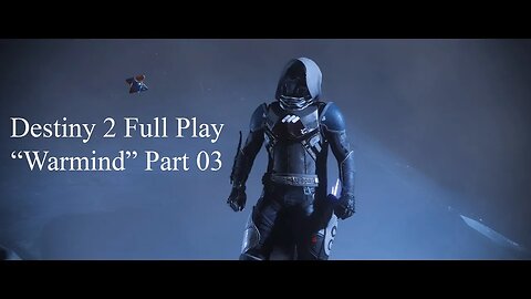 Destiny 2 Full Play Warmind Part 03