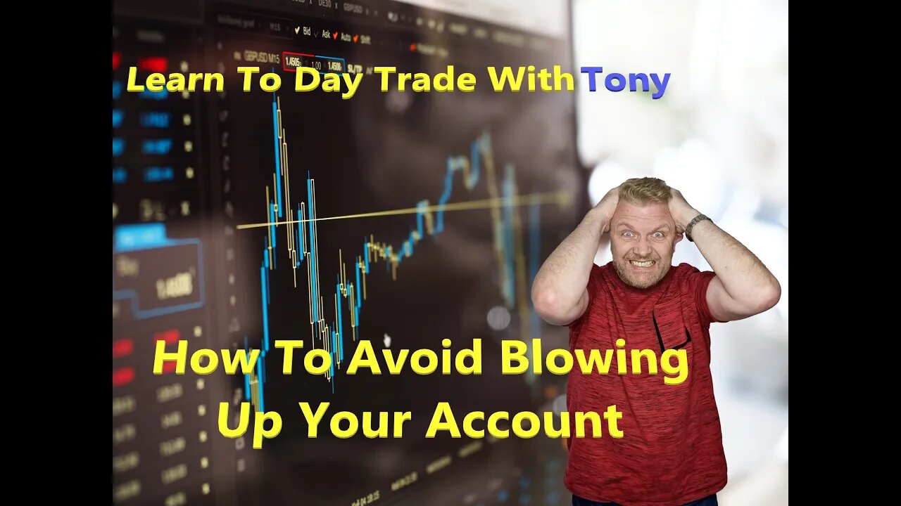 Hustle-with-Tony Learn to Day Trade: How To Avoid Blowing Up Your Account