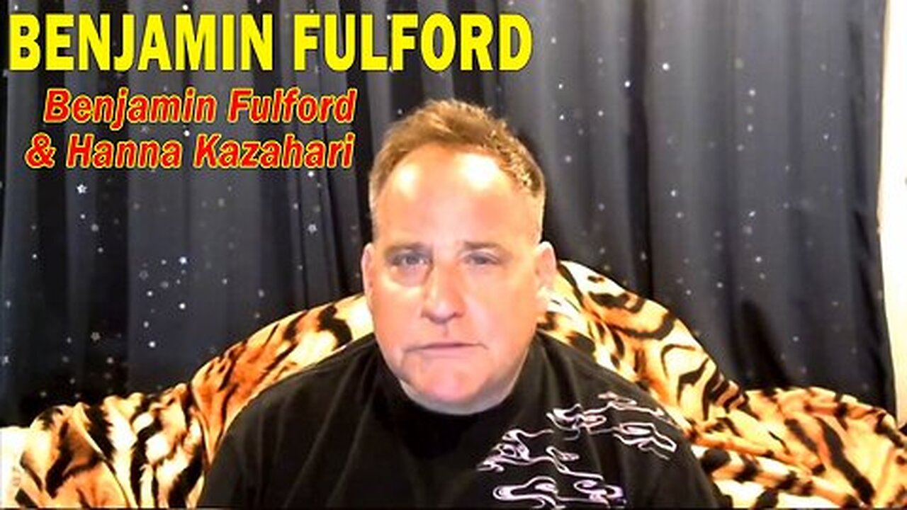 Benjamin Fulford & Hanna Kazahari Update Today- Benjamin Fulford Q&A Video