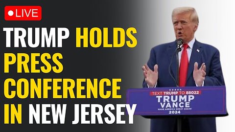 LIVE: Trump holds press conference in New Jersey