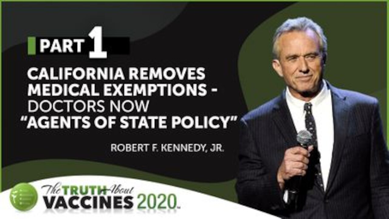 Preview - RFK, Jr. – Pt. 1 | CA Removes Medical Exemptions - Doctors Now “Agents of State Policy”