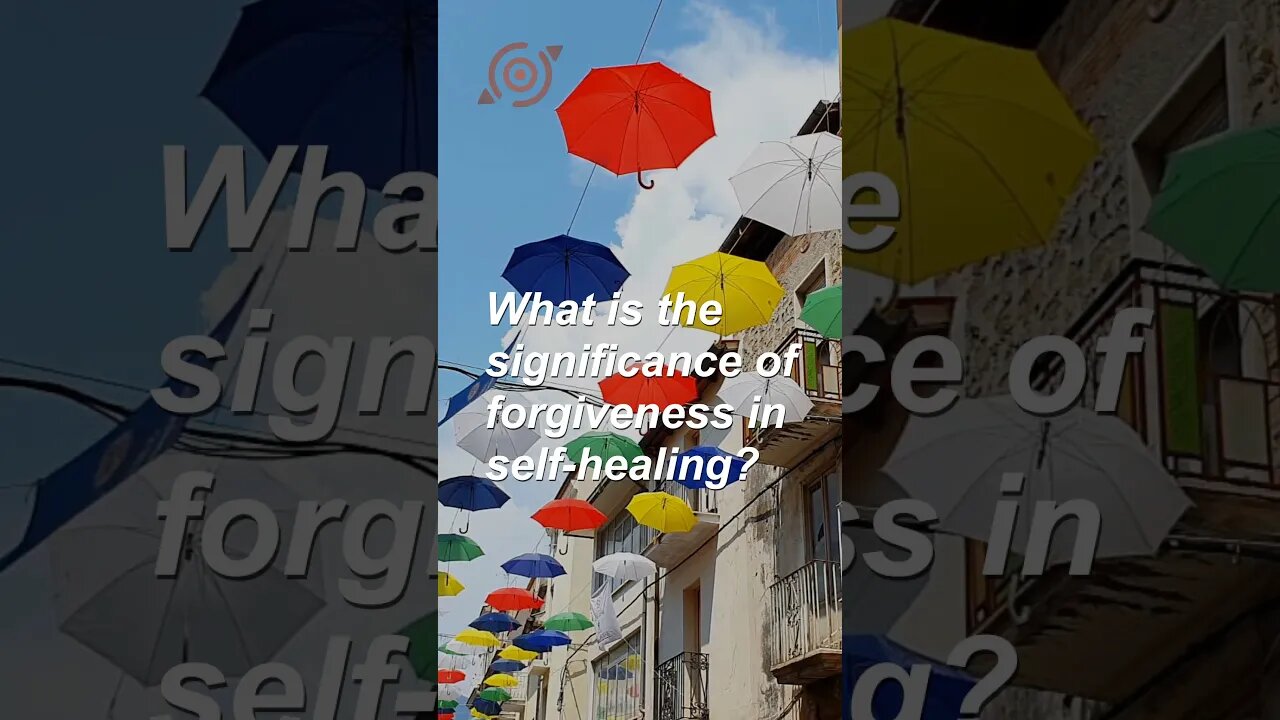 What is the significance of forgiveness in self healing? #shorts #mindselevate #expandyourmind