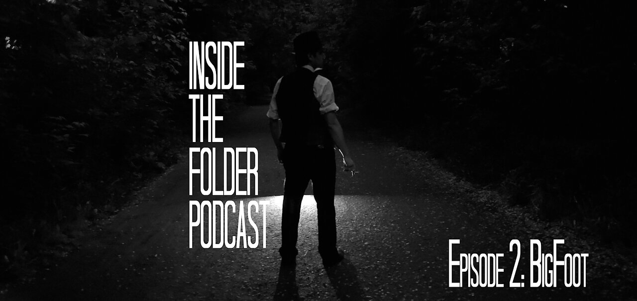 EP2: BigFoot - Inside the Folder Podcast