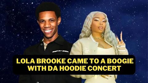 LOLA BROOKE CAME OUT AT A BOOGIE WITH DA HOODIE CONCERT