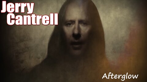 Jerry Cantrell - Afterglow (Official Music Video)