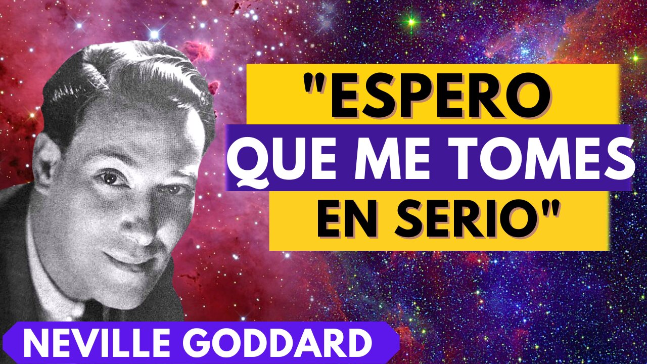 CÓMO SERÍA EL SENTIMIENTO DE TENER TODO LO QUE DESEAS - Neville Goddard en ESPAÑOL